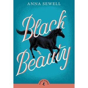 Black Beauty -- Anna Sewell